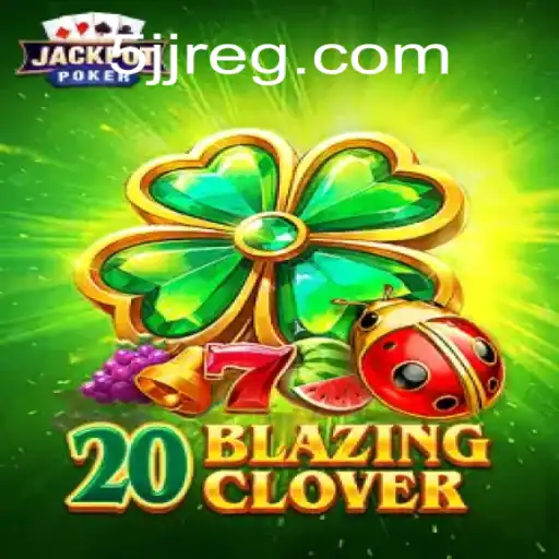 Explorando o Envolvente Mundo de 20BlazingClover: Uma Visão Completa